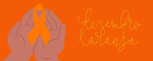 Vector illustration of Orange December in portuguese Dezembro Laranja, Brazil campaign for skin cancer awareness. Handwritten calligraphy lettering, human hands, awareness ribbon vector art