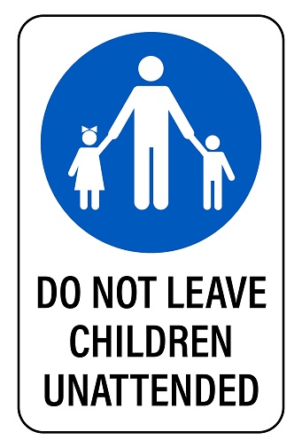 Do not leave children unattended. Warning sign with silhouettes of dad holding son and daughter hands