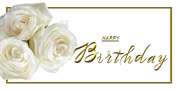 happy birthday card with flowers white roses