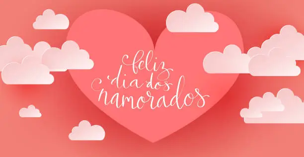 Vector illustration of Feliz Dia dos Namorados translation from portuguese Happy Valentine day. Handwritten calligraphy lettering illustration. Vector background with paper cut hearts and clouds