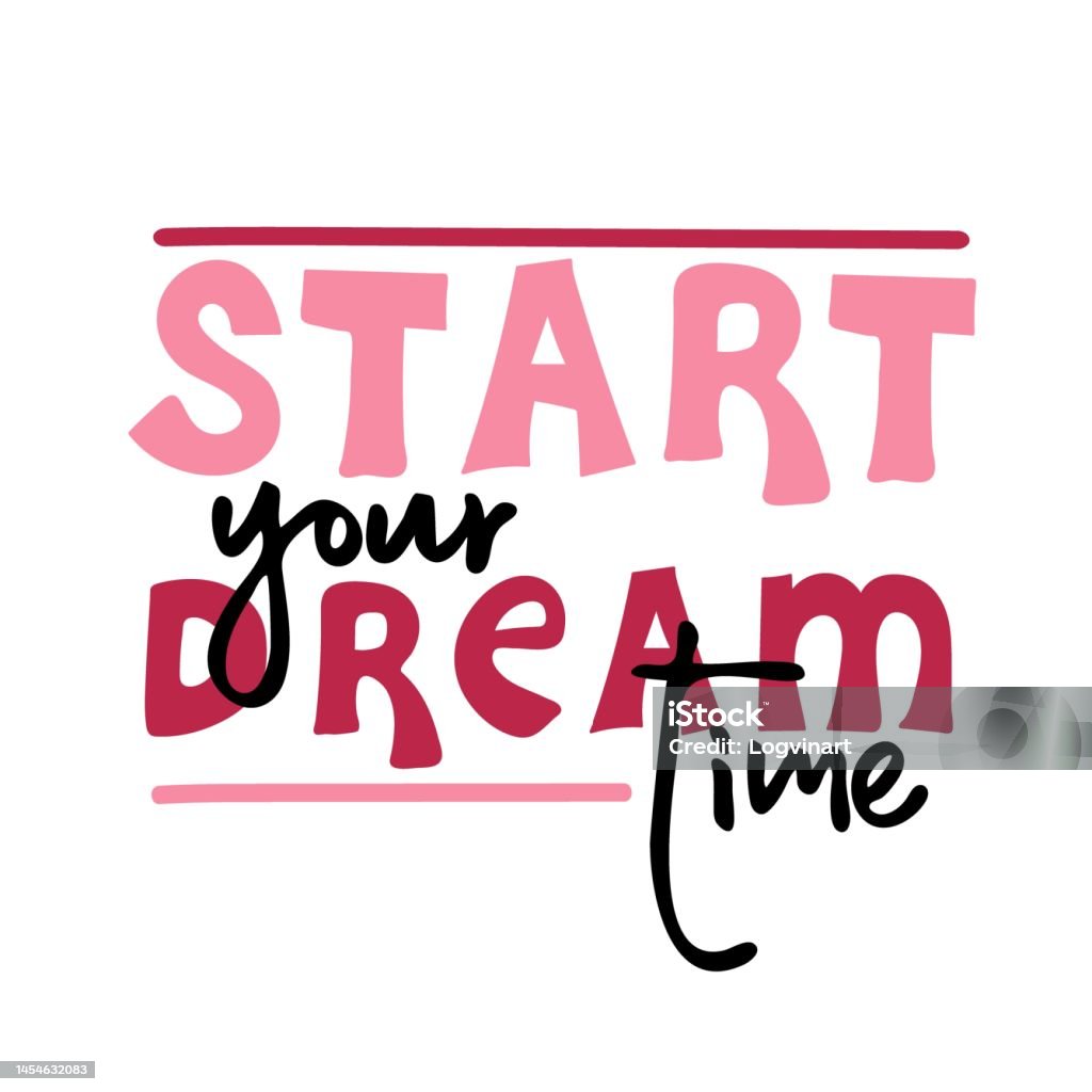 Dreamtime Signs Start Your Dreamtime Motivational Quote Stock Illustration - Download ...