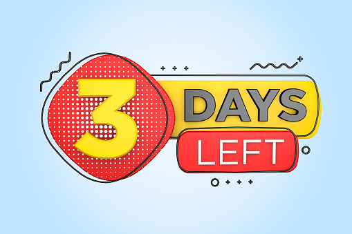 Three days left. Left days countdown banner in 3D. Sales time count. 3D rendering.