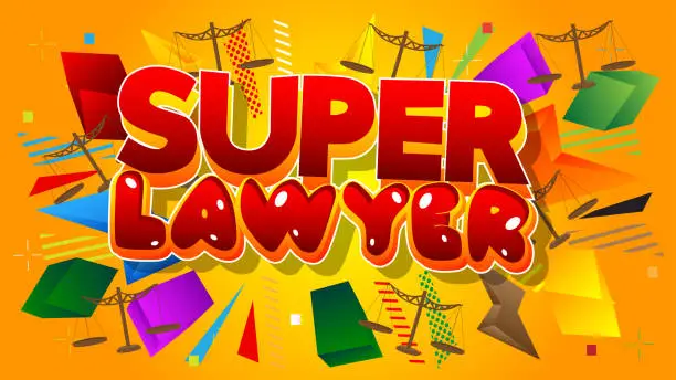 Vector illustration of Super Lawyer. Word written with Children's font in cartoon style.