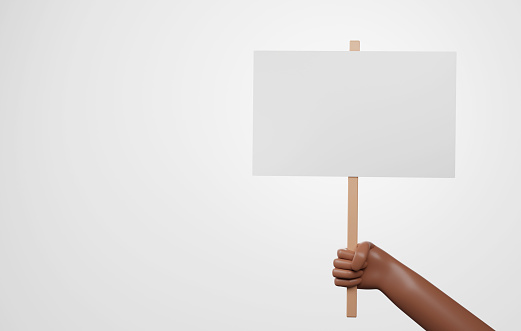 African hand holding blank protest sign on white background, banner for fight for rights, equality, rights claim, space for advertisement. 3D render illustration.