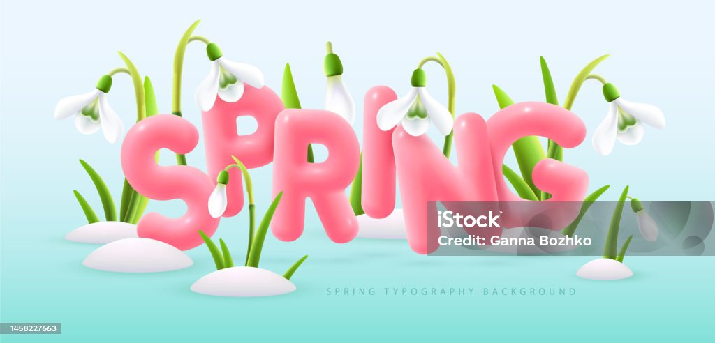 Spring Snow Text Spring Typography Background With Realistic Blooming Snowdrops And 3d ...