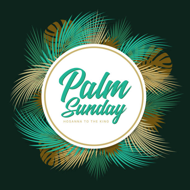 Palm sunday text in circle banner with green and gold palm leaves frame around on dark green background vector design Palm sunday text in circle banner with green and gold palm leaves frame around on dark green background vector design lent stock illustrations