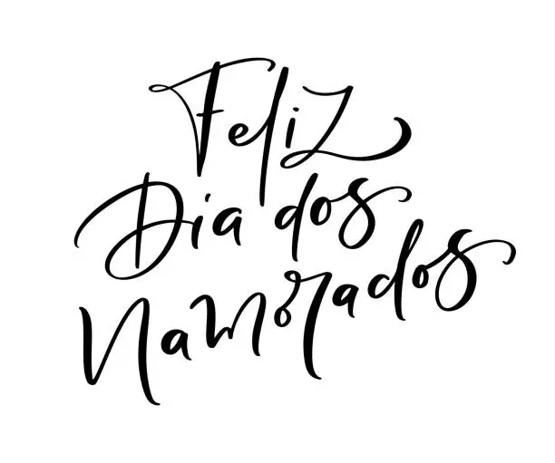 Vector illustration of Happy Valentine Day on Portuguese feliz dia dos Namorados. Black vector calligraphy lettering text. Holiday love quote design for holiday greeting card, phrase poster