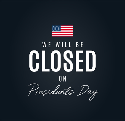 We will be closed on Presidents Day card. Vector illustration. EPS10