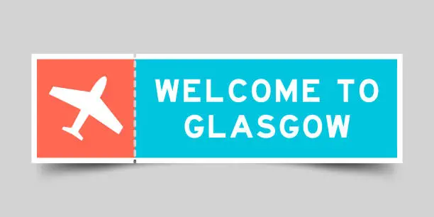 Vector illustration of Orange and blue color ticket with plane icon and word welcome to glasgow on gray background