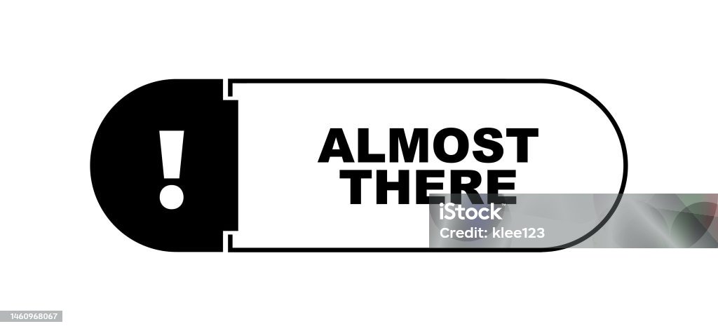 Almost There Computer Almost There Sign On White Background Stock Illustration - Download ...