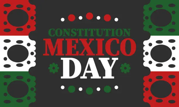 Vector illustration of Mexico Constitution Day. National happy holiday, celebrated annual in February 4. Mexican pattern and colors. Patriotic elements. Festival design. Poster, card, banner and background. Vector illustration