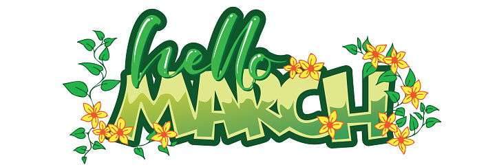 Hello March, holiday lettering decor greenish calligraphy with leaves and flowers on white background