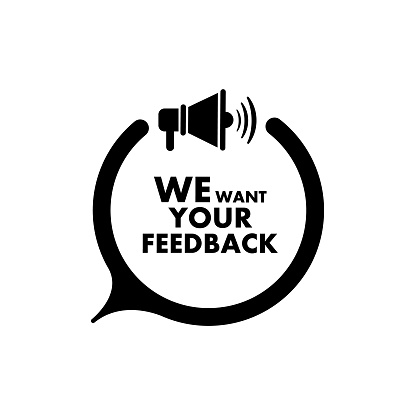 We want your feedback sign