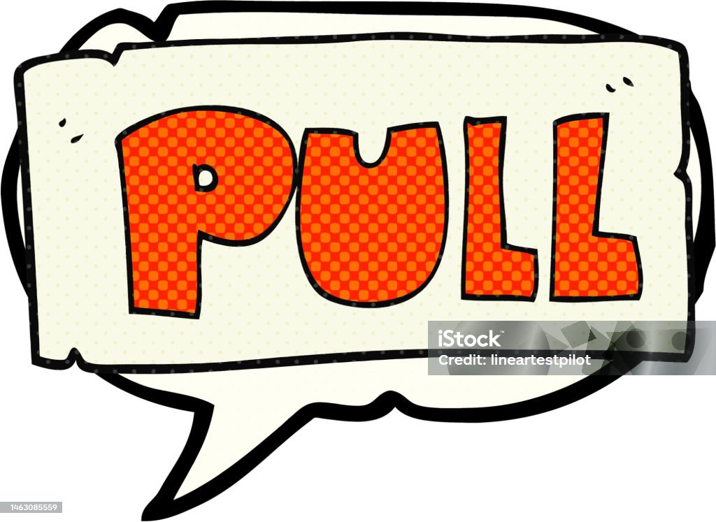 Pull Sign Cartoon Freehand Drawn Comic Book Speech Bubble Cartoon Door Pull Sign Stock ...