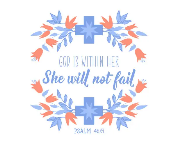 Vector illustration of God is within her she will not fail. Lettering. calligraphy vector. Ink illustration. Bible quote.