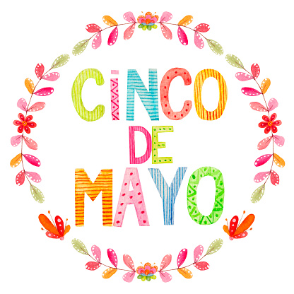 istock Watercolor lettering for holiday Cinco de Mayo (Fifth of May) with botany frame. Bright illustration are isolated on a white background. 1464119271