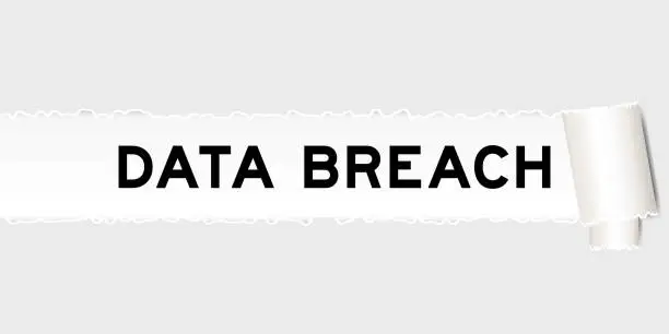 Vector illustration of Ripped gray paper background that have word data breach under torn part