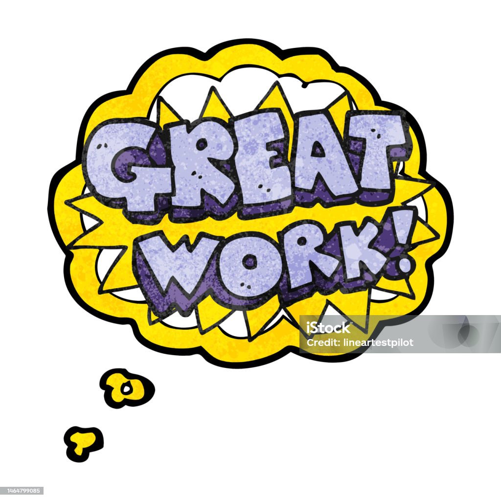 Work Bubble Freehand Drawn Thought Bubble Textured Cartoon Great Work Symbol Stock ...