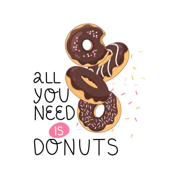 Vector illustration of Realistic appetizing donuts with chocolate icing and different toppings. The inscription motivating strives for a donut. Suitable for menu design, cafe decoration and delivery boxes.