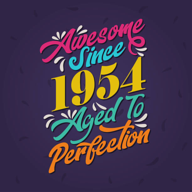 Awesome since 1954 Aged to Perfection. Awesome Birthday since 1954 Retro Vintage Awesome since 1954 Aged to Perfection. Awesome Birthday since 1954 Retro Vintage 1954 illustrations stock illustrations