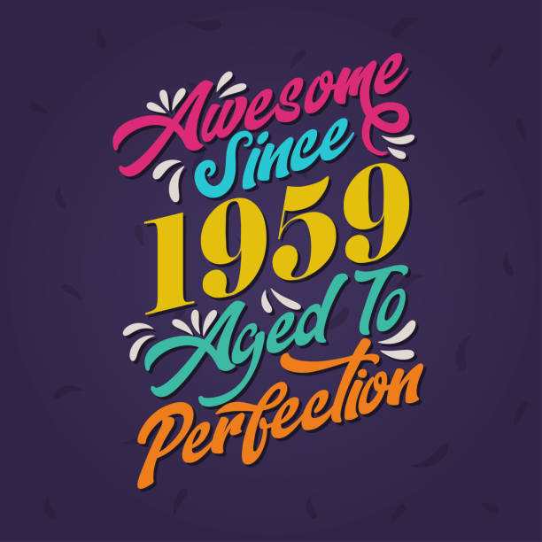 ilustrações de stock, clip art, desenhos animados e ícones de awesome since 1959 aged to perfection. awesome birthday since 1959 retro vintage - 1950 1959