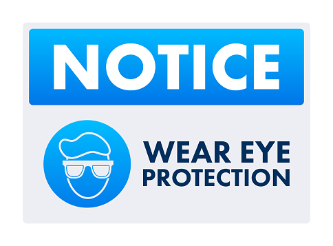 Notice Wear eye protection sign, label. Vector stock illustration.