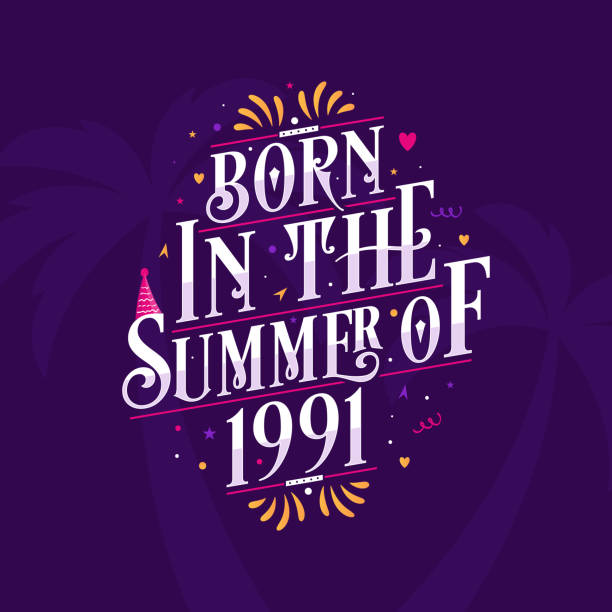 Calligraphic Lettering birthday quote, Born in the summer of 1991 Calligraphic Lettering birthday quote, Born in the summer of 1991 1991 stock illustrations