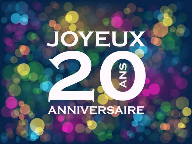 Vector illustration of JOYEUX ANNIVERSAIRE - 20 ANS (HAPPY 20th BIRTHDAY! in French) colorful typography banner