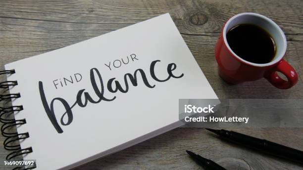 Find Your Balance Lettering In Notebook Stock Photo - Download Image Now - Menopause, Psychotherapy, Mental Health