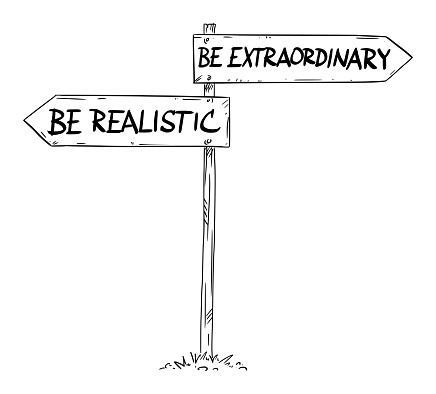 Be extraordinary or realistic decision road sign , vector cartoon illustration.