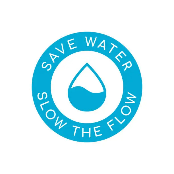 Vector illustration of Save water logo. Blue round badge with a drop of water. Slow the flow concept.