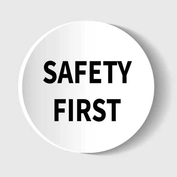 Vector illustration of Safety first rounded sign. Vector illustration