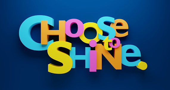 3D render of CHOOSE TO SHINE colorful typography banner on dark blue background