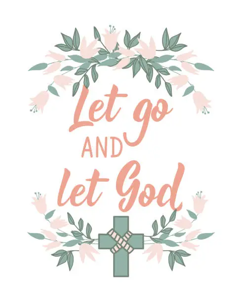 Vector illustration of let go and let God. Bible lettering. calligraphy vector. Ink illustration.