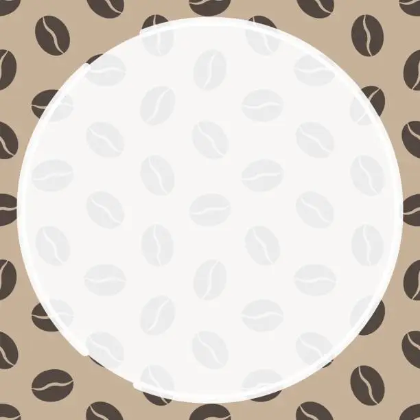 Vector illustration of Round frame on background of seamless pattern with Grain of coffee bean plant. Invigorating morning drink for great mood. Ornament for social network page decoration. Vector