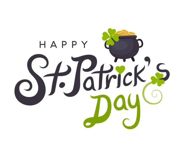 Vector illustration of St. Patrick s Day logotype. Vector lettering typography with pot of gold and clovers on white background. Logo Character Mascot.