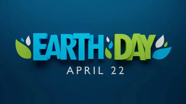 3D render of EARTH DAY - APRIL 22 green and blue typography banner on dark blue background