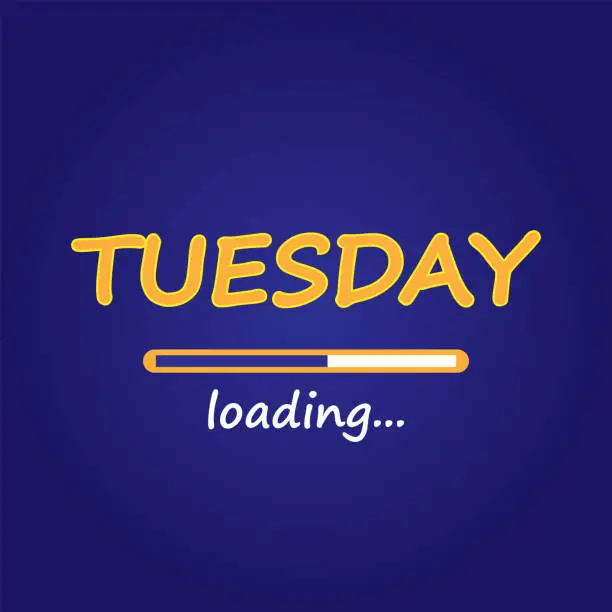 Vector illustration of Tuesday loading. Days of week template. The loading halfway complete. Waiting for tuesday. Vector image