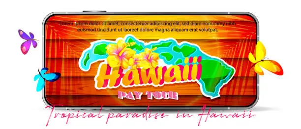 Vector illustration of Aloha Hawaii mobile app tropical vacation cartoon style. Welcome text with Hawaii map with hibiscus flowers and butterflies on wooden mobile phone screen on white background.