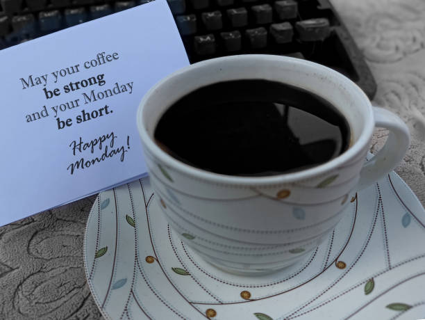 istock May your coffee be strong and your Monday be short. Happy Monday. 1472847470