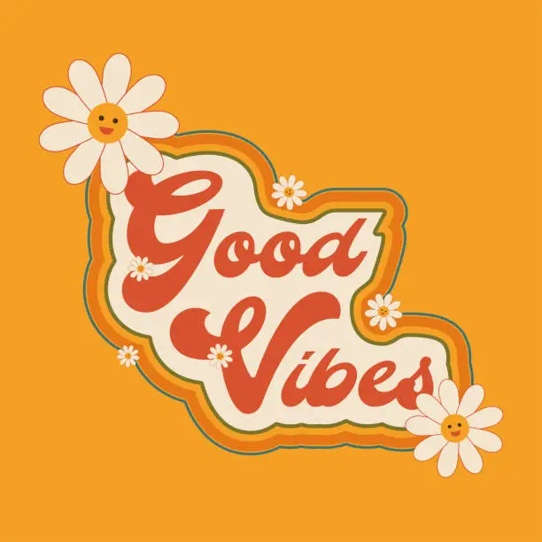 Vector illustration of 70s Good Vibes Only