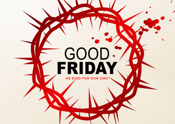 Jesus Died For Our Sins Remembering the death of Jesus Christ on Good Friday as he died for our sins, with blood and crown of thorn good friday stock illustrations