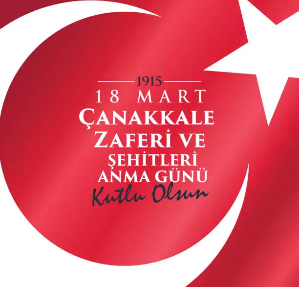 Vector illustration of 18 Mart Canakkale Deniz Zaferi ve Sehitleri Anma Günü. Translation: 18 March Canakkale Victory Day and martyrs Memorial Day.