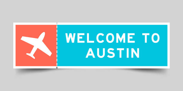 Orange and blue color ticket with plane icon and word welcome to austin on gray background Orange and blue color ticket with plane icon and word welcome to austin on gray background austin airport stock illustrations