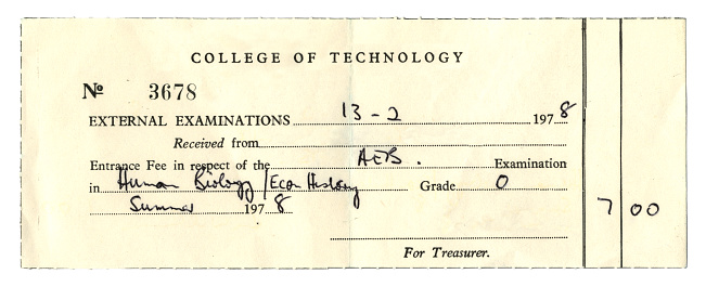An examination entrance fee receipt slip from a college of technology dated 13th February 1978, for £7.00. The subject was Human Biology / Economic History and the exam was to be taken in the summer of the same year. The examinee was presumably an adult. (All identifying details have been removed.)