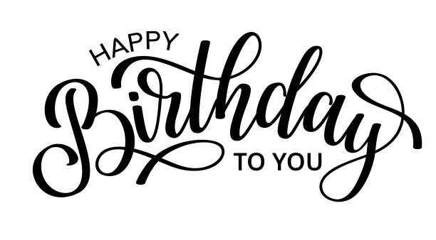 Happy Birthday to you lettering phrase. Vector illustration Happy Birthday to you lettering phrase. Vector illustration. happy birthday typography stock illustrations