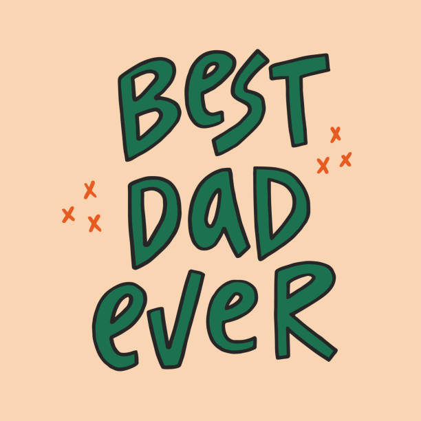 Best dad ever - hand-drawn quote. Creative lettering illustration. Best dad ever - hand-drawn quote. Creative lettering illustration with decor elements for posters, cards, etc. best dad ever stock illustrations