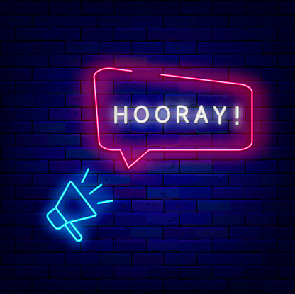 Hooray neon advertising. Speech bubble with megaphone. Shiny banner. Happy time. Glowing flyer. Luminous announcement. Shopping design. Vector stock illustration