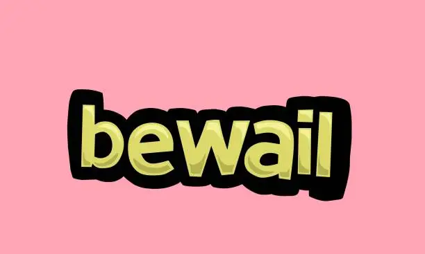 Vector illustration of bewail writing vector design on a pink background