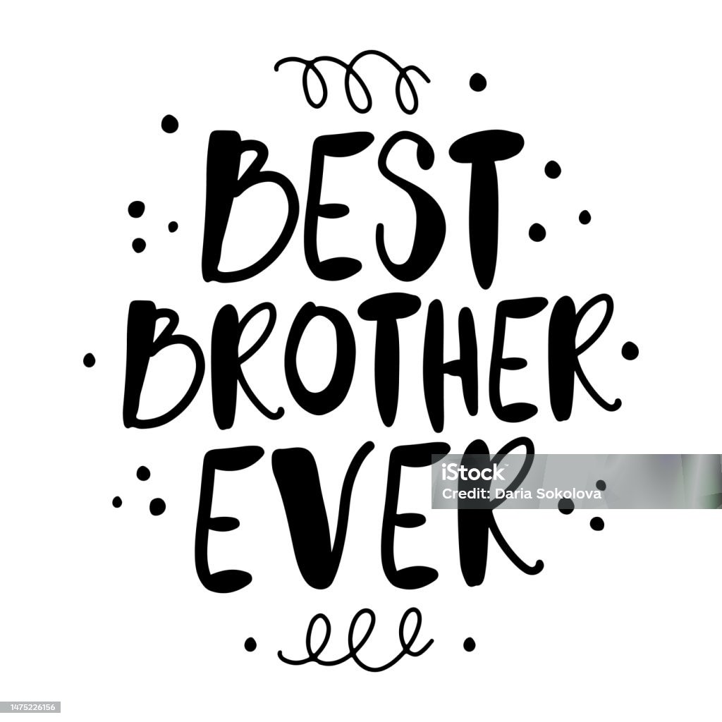 Brothers Lettering Lettering Best Brother Ever In Doodle Design Stock Illustration ...